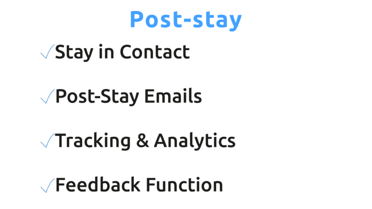 • Stay in Contact • Post Stay Emails • Tracking & Analytics • Feedback Function